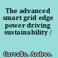 The advanced smart grid edge power driving sustainability /