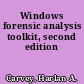 Windows forensic analysis toolkit, second edition