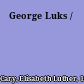 George Luks /