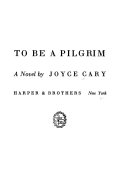 To be a pilgrim : a novel.