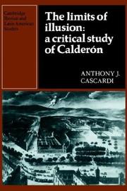 The limits of illusion : a critical study of Calderón /