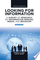 Looking for information : a survey of research on information seeking, needs, and behavior /