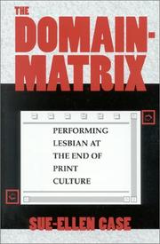 The domain-matrix : performing lesbian at the end of print culture /