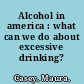 Alcohol in america : what can we do about excessive drinking? /