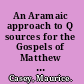 An Aramaic approach to Q sources for the Gospels of Matthew and Luke /