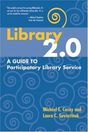 Library 2.0 : the librarian's guide to participatory library service /