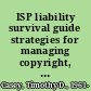 ISP liability survival guide strategies for managing copyright, spam, cache, and privacy regulations /