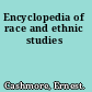 Encyclopedia of race and ethnic studies