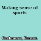 Making sense of sports