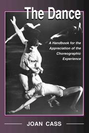 The dance : a handbook for the appreciation of the choreographic experience /