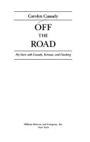 Off the road : my years with Cassady, Kerouac, and Ginsberg /