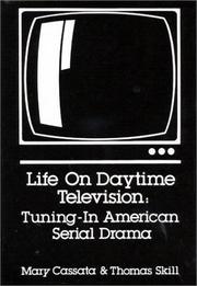 Life on daytime television : tuning-in American serial drama /