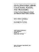 Developing public library collections, policies, and procedures : a how-to-do-it manual for small and medium-sized public libraries /