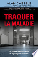 Traquer la maladie : les derives contemporaines du depistage des maladies /