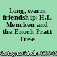 Long, warm friendship: H.L. Mencken and the Enoch Pratt Free Library.