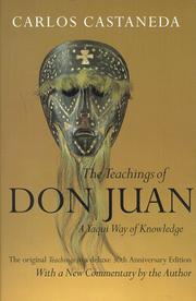 The teachings of Don Juan : a Yaqui way of knowledge /