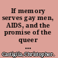 If memory serves gay men, AIDS, and the promise of the queer past /