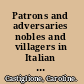 Patrons and adversaries nobles and villagers in Italian politics, 1640-1760 /