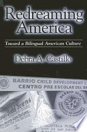 Redreaming America toward a bilingual American culture /