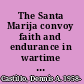 The Santa Marija convoy faith and endurance in wartime Malta, 1940-1942 /