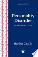 Personality disorder temperament or trauma? /