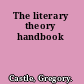 The literary theory handbook