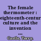 The female thermometer : eighteenth-century culture and the invention of the uncanny /