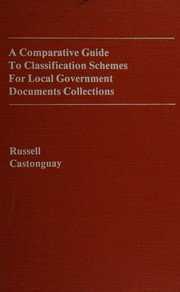 A comparative guide to classification schemes for local government documents collections /