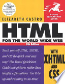 HTML for the World Wide Web visual quickstart guide : with XHTML and CSS /