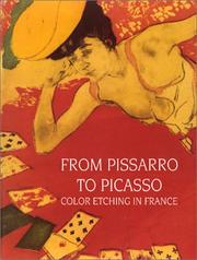 From Pissarro to Picasso : color etching in France : works from the Bibliothèque nationale and the Zimmerli Art Museum /