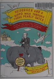 Heidegger and a hippo walk through those pearly gates : using philosophy (and jokes!) to explain life, death, the afterlife, and everything in between /