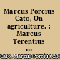 Marcus Porcius Cato, On agriculture. : Marcus Terentius Varro, On agriculture. With an English translation by William Davis Hooper, rev. by Harrison Boyd Ash.