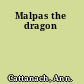 Malpas the dragon
