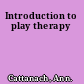 Introduction to play therapy