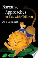 Narrative approaches in play with children