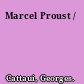 Marcel Proust /