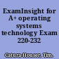 ExamInsight for A+ operating systems technology Exam 220-232 /