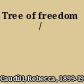 Tree of freedom /