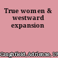 True women & westward expansion