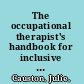 The occupational therapist's handbook for inclusive school practices /