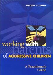 Working with parents of aggressive children : a practitioner's guide /