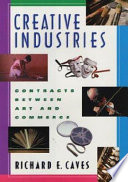 Creative industries : contracts between art and commerce /