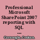 Professional Microsoft SharePoint 2007 reporting with SQL server 2008 reporting services