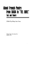 About French poetry from Dada to "Tel quel" ; text and theory /