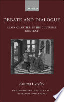 Debate and dialogue Alain Chartier in his cultural context /