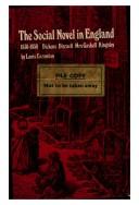 The social novel in England, 1830-1850 : Dickens, Disraeli, Mrs. Gaskell, Kingsley /