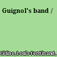 Guignol's band /