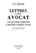 Lettres à son avocat : 118 lettres inédites à maître Albert Naud /