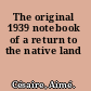 The original 1939 notebook of a return to the native land