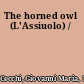 The horned owl (L'Assiuolo) /